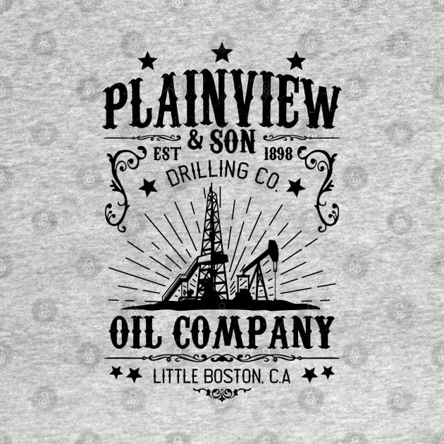 Plainview & Son Oil Company by NotoriousMedia